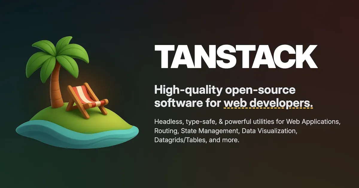 Tanstack Framework full-stack yang didukung oleh TanStack Router untuk React dan Solid.